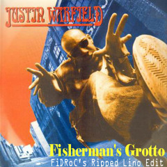 Justin Warfield - Fisherman's Grotto [FiDRoC's Ripped Lino Edit]
