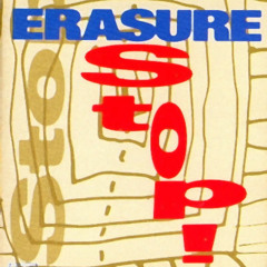 Erasure - Stop! (Art Of Mix)