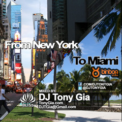 DJ Tony Gia - FromNewYorkToMiami - Podcast 003