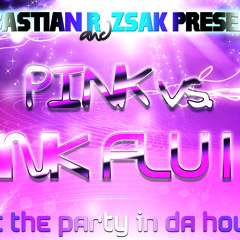 Pink Vs Pink Fluid - Get The Party In Da House (Sebastian R & StarWhores Mashup)