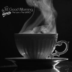 Good Morning [feat. The WERCS]