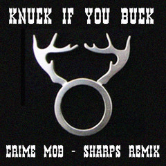Knuck if U Buck (Sharps Instrumental Remix)