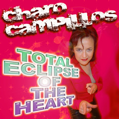 Charo Campillos - Total Eclipse Of The Heart