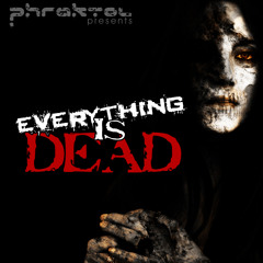 Phraktol - Everything is dead (unmastered) [DUBSTEP]