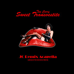 Rocky Horror Picture Show: Tim Curry - Sweet Transvestite [JC Remix Acapella]