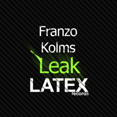 Franzo Kolms - Leak (Original Mix) [Latex Records]
