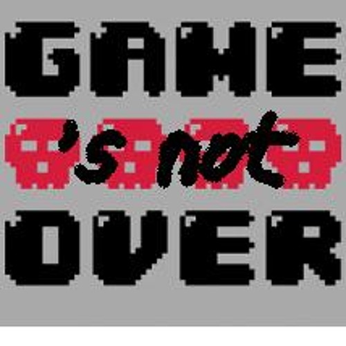 Game's Not Over