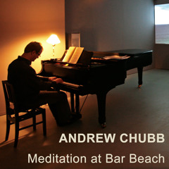 Andrew CHUBB: 'Meditation at Bar Beach' for piano