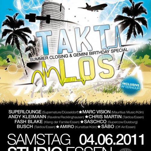 Busch & Fash Blake @ Taktlos Summer Closing StudioClubbing Essen 05-06-2011