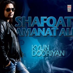 Kyun Dooriyan Shafqat Amanat Ali