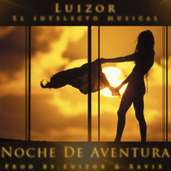 Noche De Aventura (Prod. Luizor & Xavix)