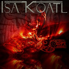Isa Koatl - Beh Ich Xibalba