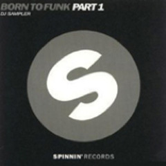 Born To Funk - God Made Me Funky (Spinnin Records)