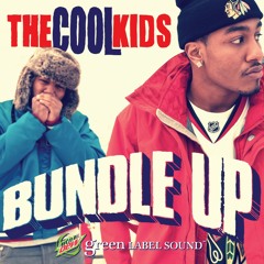 The Cool Kids - "Bundle Up"