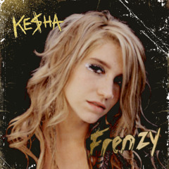 Frenzy - Ke$ha