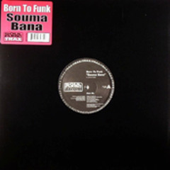 Born To Funk - Souma Bana (Main Mix) (Soulfuric)