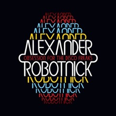 Alexander Robotnick - Obsession For The Disco Freaks (Nacho Lovers Remix)