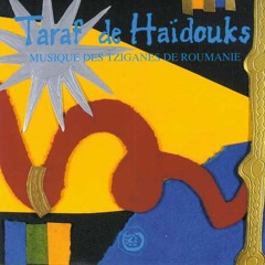 Taraf De Haïdouks - Balada Conducatorolui (from "Musique des Tziganes de Roumanie")