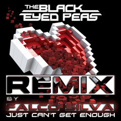 I Can't Get Enough Black Eyed Peas Remix by FALCO SILVA