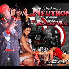 NEUTRON - REVERSE WINE (FRENZ4REAL PRODUCTION)