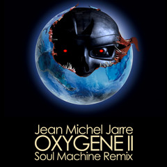 Jean Michel Jarre - Oxygene II (Soul Machine Remix)