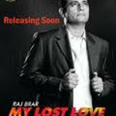 Punjab Diyan Gallan - Raj Brar - My Lost Love