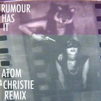 Adele - Rumour Has It (Atom Christie Remix)