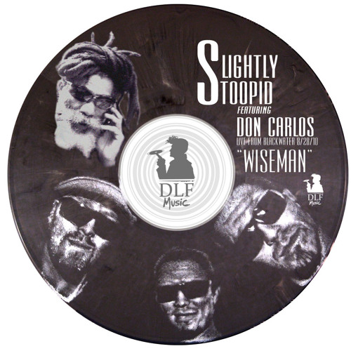 Wise Man (Live at Black Water) - Slightly Stoopid w. Don Carlos