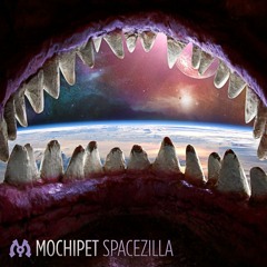 Mochipet - Spacezilla (Konekta Remix)