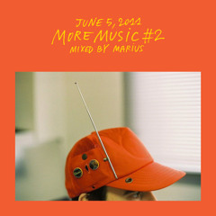 MORE MUSIC #2 mixed by Marius (06.05.2011)