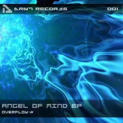 ARNT001 - Overflow-x - Angel of Mind EP