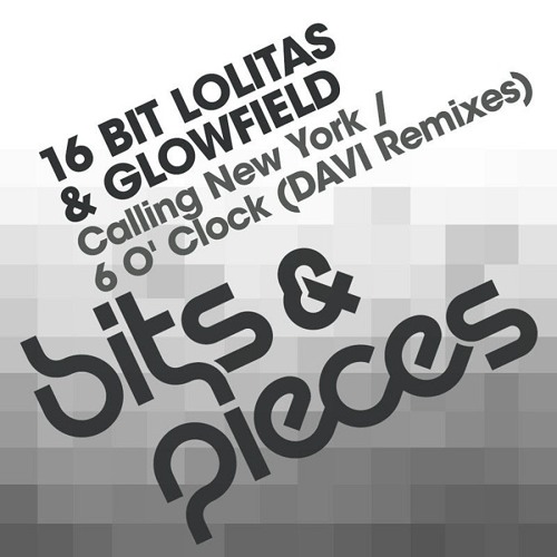 16 Bit Lolitas - 6' Oclock (DAVI Remix) bits &amp; Pieces