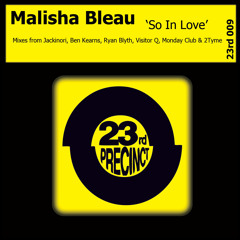 23T009 - Malisha Bleau - So In Love (Jackinori Remix) (clip)