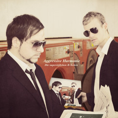 Aggressive Harmonie - Du brauchst Aggres Harmo