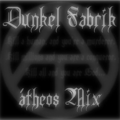 Dunkel Fabrik - átheos Mix 08.06.11