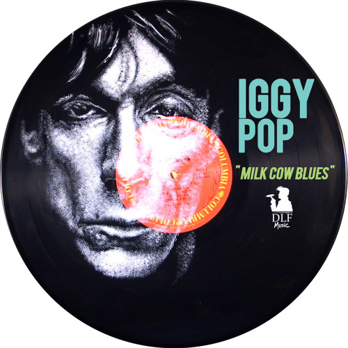 Milk Cow Blues - Iggy Pop