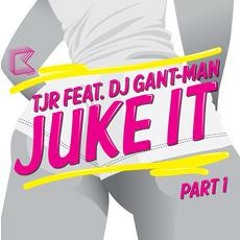 TJR feat. Dj Gant-Man - Juke It (Big Dope P Remix) [Klub Kids, 2011]