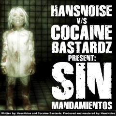 Sin Mandamientos (Hansnoise vs Cocaine Bastardz Remix)