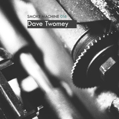 Smoke Machine Podcast 016 Dave Twomey