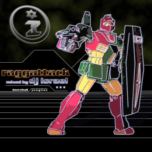 RaggAttack! - ragga dancehall jungle mix by the dj isreal