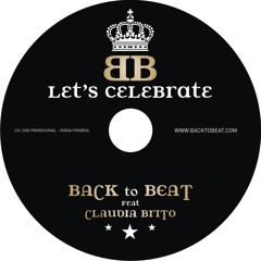 Back to Beat feat Claudia Brito - Let`s Celebrate (extended mix)