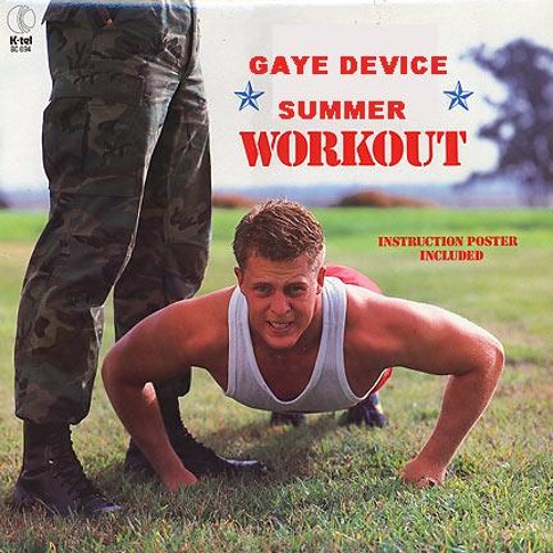 THE GAYE DEVICE SUMMER WORKOUT