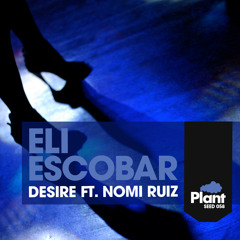 Eli Escobar featuring Nomi Ruiz - Desire