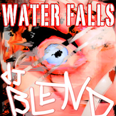 DJ Blend (Water Falls)