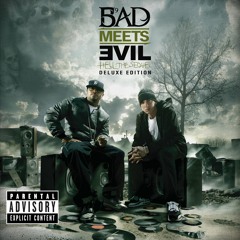 Bad Meets Evil - Above The Law