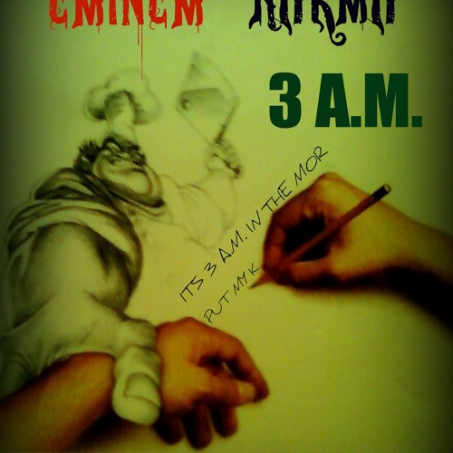 3 a.m- EMINEM FEAT- KARMA (IN THE MAKING)