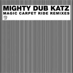 Mighty Dub Katz - Magic Carpet Ride (Keith & Supabeatz Remix)