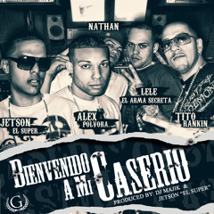 Bienvenido A Mi Caserio - Lele Feat. Nathan, Jetson, Alex Pólvora & Tito Rankin