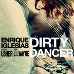 Enrique Iglesias ft. Usher - Dirty Dancer ( STiTch Dance Floor Super Dirty Tribal Circuit Mix )