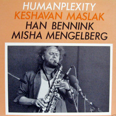 Kenny Millions, Han Bennink, Misha Mengelberg - "Humanplexity" 1979